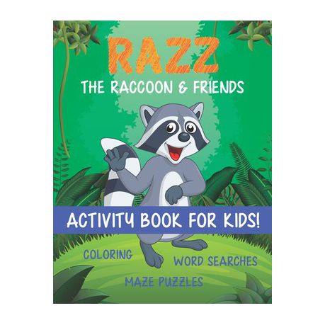 Razz the raccoon and friends activity book for kids animal word search and coloring book for kids ages