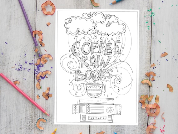 Coffee rain books printable coloring page for adults and kids coffee coloring sheet downloadable coloring page rainy coloring page