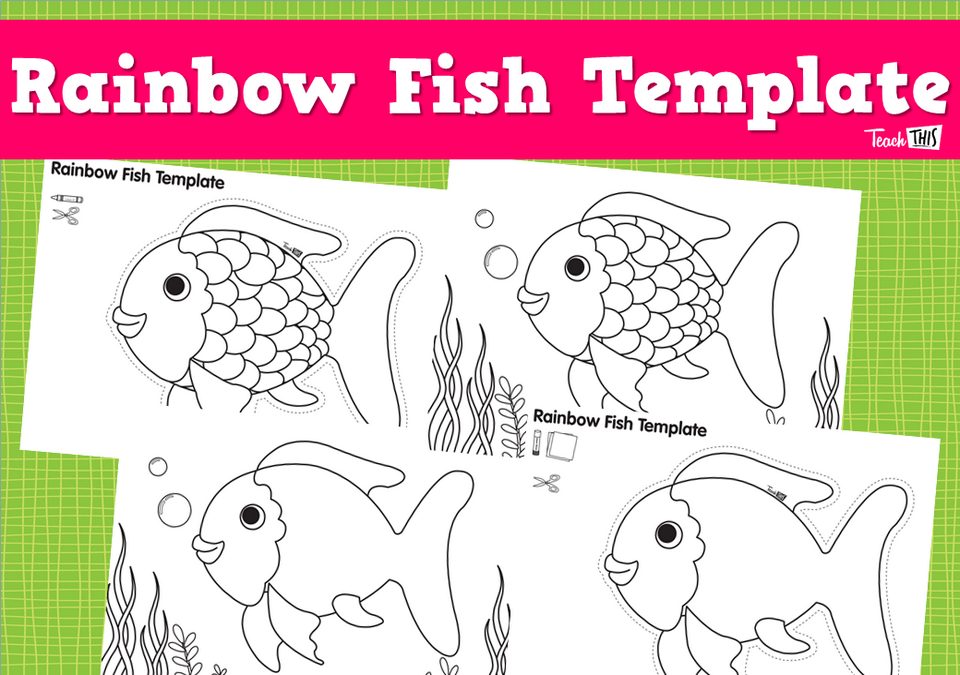 Rainbow fish template teacher resources and classroom games teach this