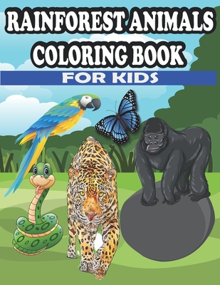 Rainforest animals coloring book for kids rainforest animals figures with trees and plants cute coloring book for kids and preschoolers boys and gir paperback books on the square