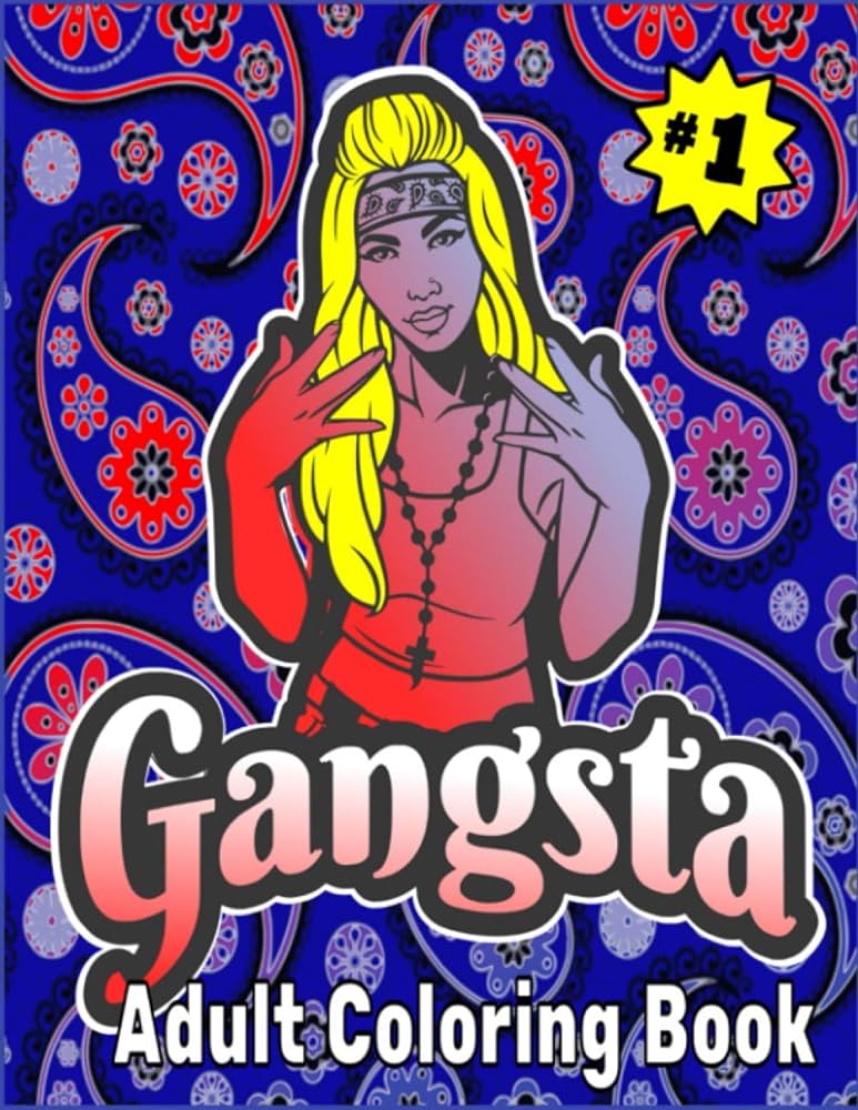 Gangsta adult coloring book street gang rapper lifestyle x inches for rap and hip hop fans resort rikers books
