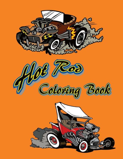 Hot rod coloring book hot rods to be colored and displayed by loleta davis paperback barnes noble