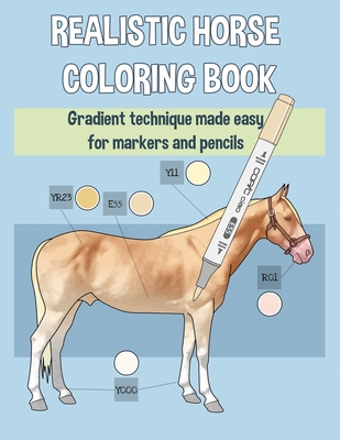 Realistic horse coloring book gradient technique made easy for markers and pencils paperback an unlikely story bookstore cafã