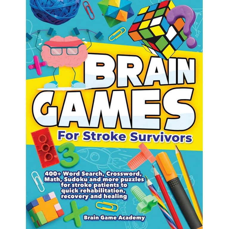 Brain games for stroke survivors word search crossword math sudoku and more puzzles for stroke patients to quick rehabilitation recovery and healing paperback