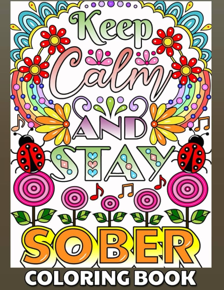 Keep lm and stay sober coloring book sobriety recovery coloring book for adults a na oa aa sobriety addiction recovery large print adult coloring pages with inspirational quotes sayings stro