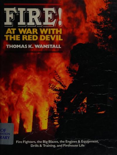 Fire at war with the red devil by thomas george hall wanstall