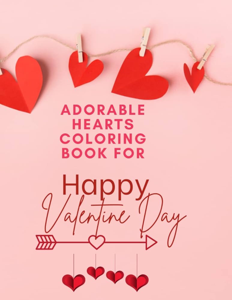 Adorable hearts coloring book for happy valentine day easy and large print hand