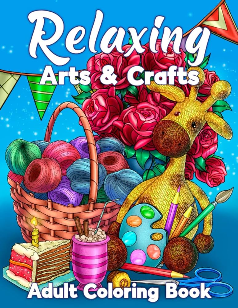 Relaxing arts crafts adult coloring book creative designs for colorists artists and crafters scrapbooking decoupage needle felting quilting knitting crochet and many more tyler april books