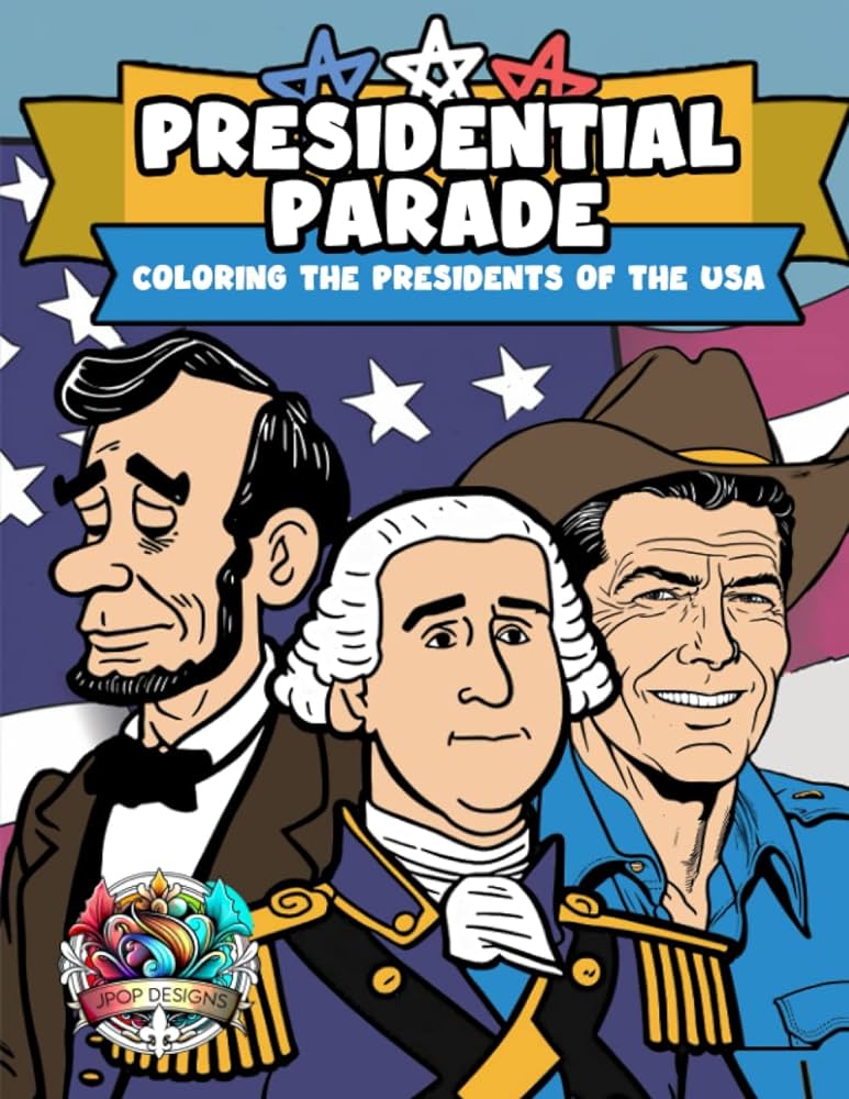 Presidential parade coloring the presidents of the usa red white and blue fun