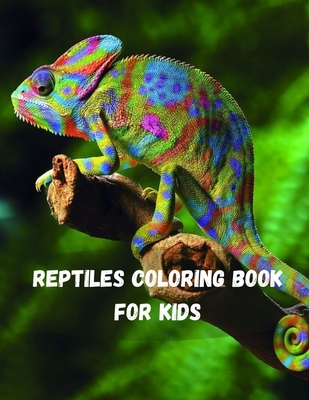 Reptiles coloring book for kids a unique collection of coloring pages reptiles and amphibians adult coloring book lizard chameleons lizards and m paperback boswell book pany