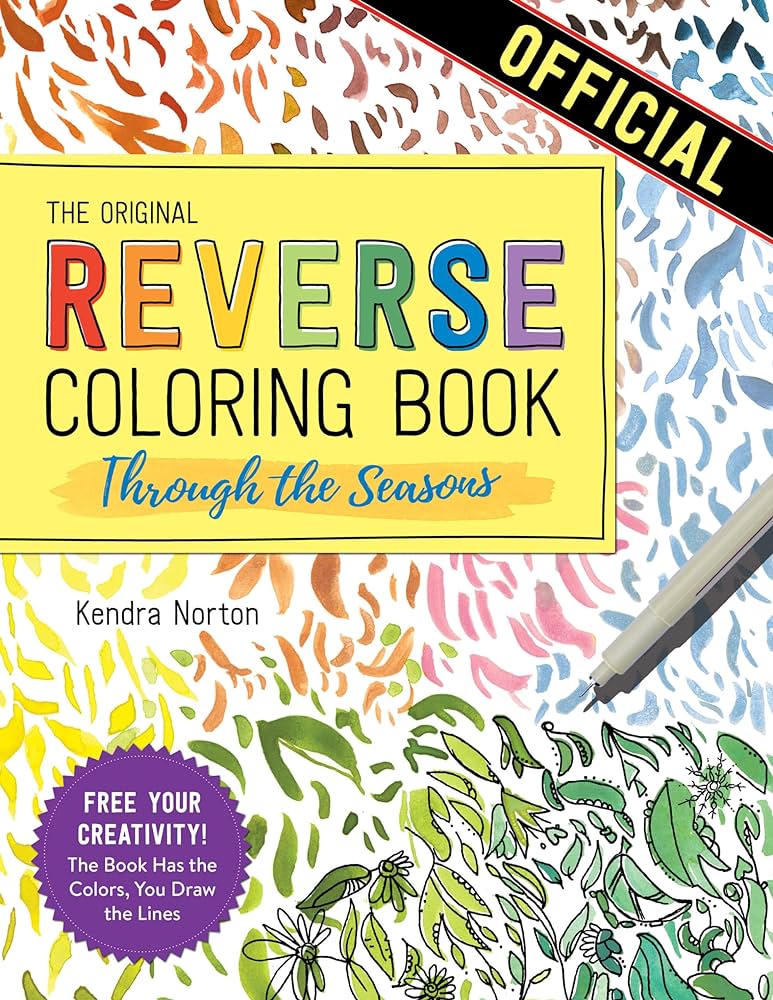 The reverse coloring bookâ through the seasons the book has the colors you make the lines norton kendra books