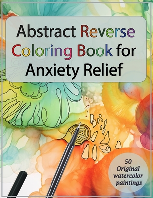 Abstract reverse coloring book for anxiety relief drawing on watercolor paintings paperback books on the square