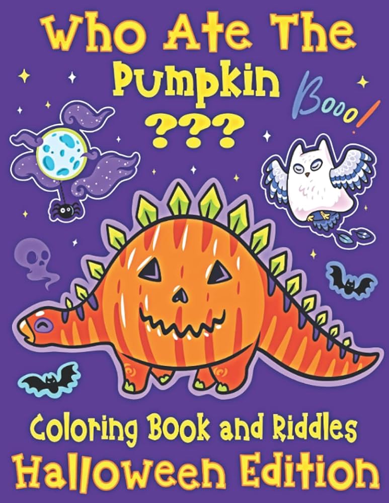 Who ate the pumpkin halloween coloring book for kids ages