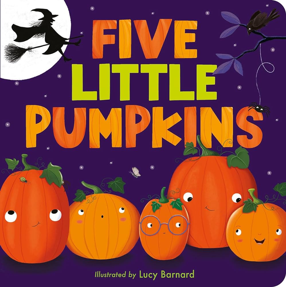 Five little pumpkins a rhyming pumpkin book for kids and toddlers tiger tales barnard lucy books