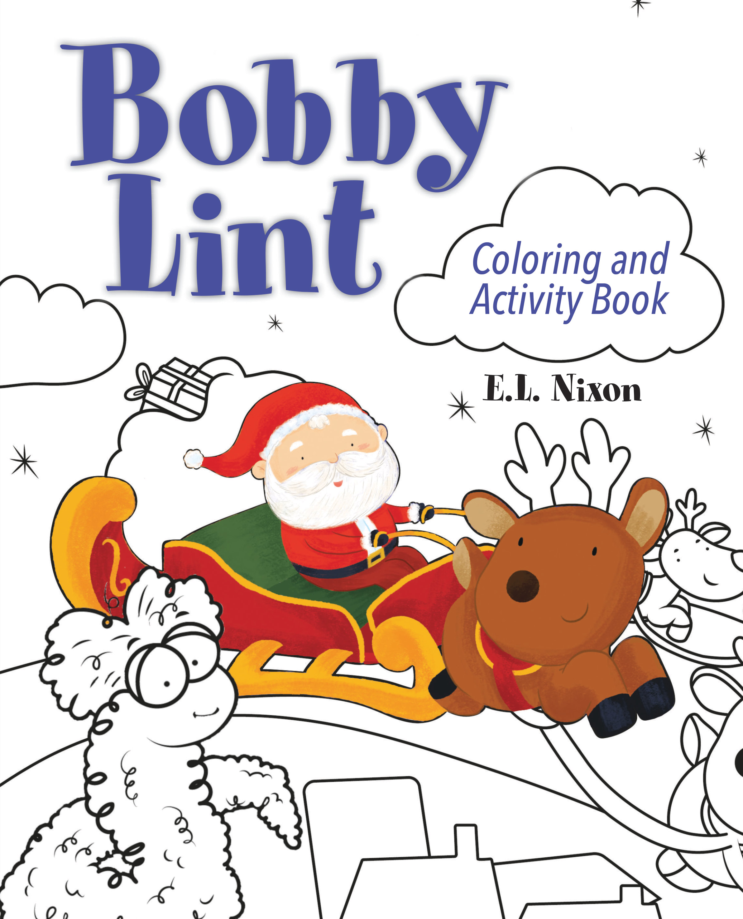 Bobby lint coloring and activity book soft cover by el nixon