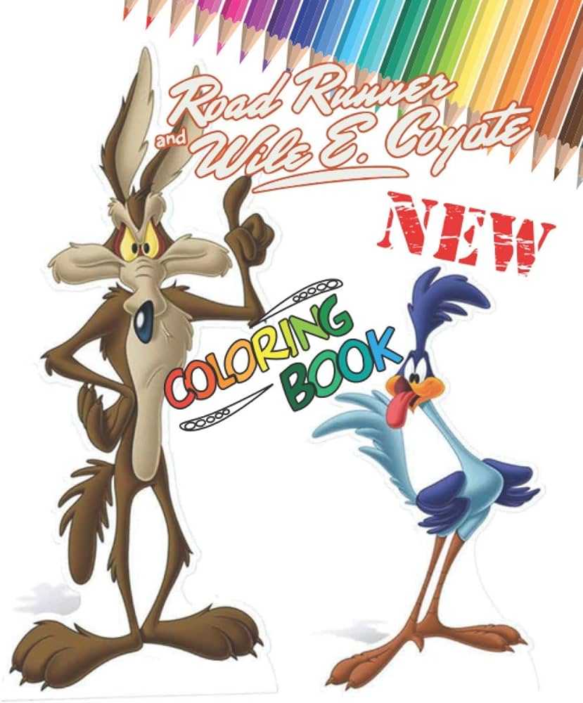 Wile e coyote and the road runner coloring book by