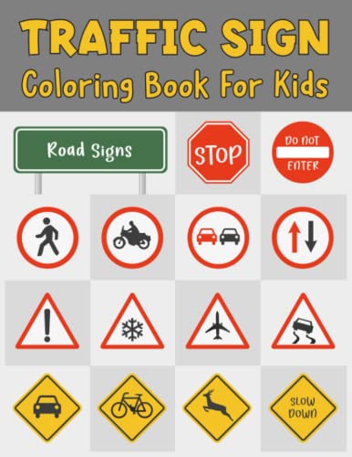 Traffic sign coloring book for kids fun and educational street signs coloring and activity books for kids with transportation traffic light vehicles and much more by carmela abshire publishing