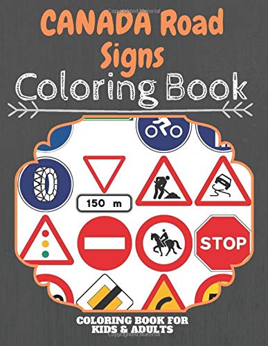 Canada road signs coloring book an adult coloring book with clean road signs designs funny kids coloring book featuring with funny and cute traffic for relaxation and stress relief for kids