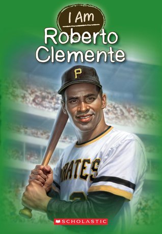 I am roberto clemente i am by jim gigliotti