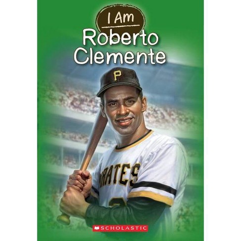 I am roberto clemente i am