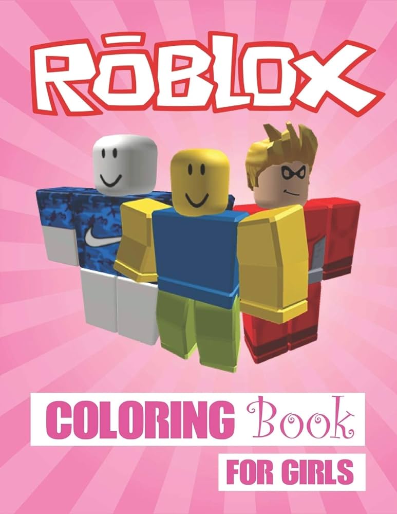 Roblox coloring book for girls roblox coloring pages for girls amazing drawings characters weapons other high quality illustrations x x cm pages by coloring james