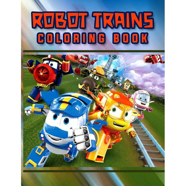 Robot trains coloring book fun coloring pages featuring your favorite robot trains characters