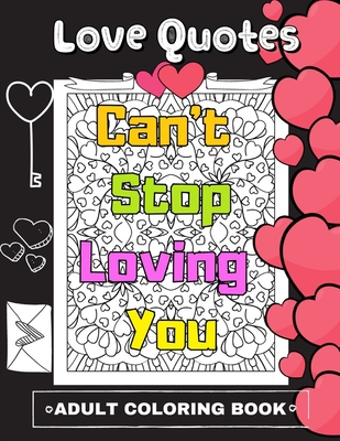 Love quotes adult coloring book valentines gift for adults relaxation romantic quote large print paperback village books building munity one book at a time