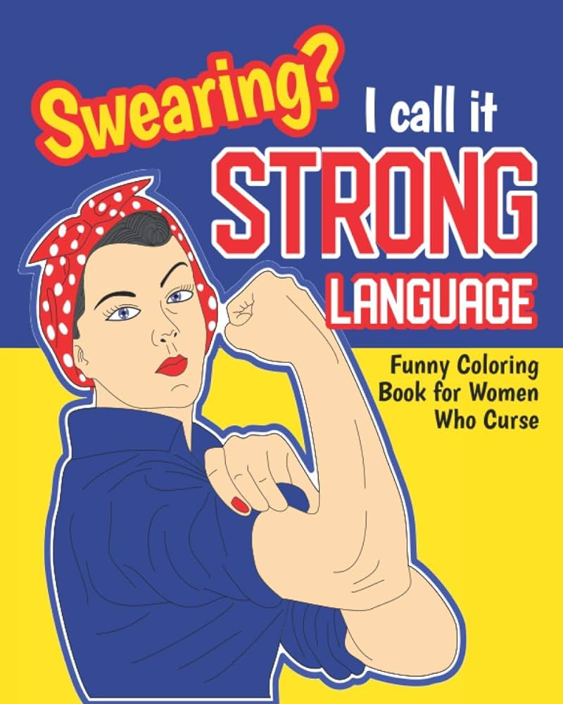 Swearing i call it strong language funny coloring book for women who curse motivational swear quotes colouring pages profanity gift swear word coloring books for women sassy quotes press books