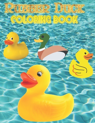 Rubber duck coloring book rubber duckies coloring book for kids and adults with cute illustrations paperback square books