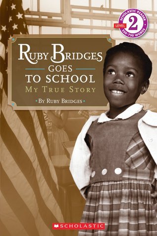 Ruby bridges goes to school my true story by ruby bridges