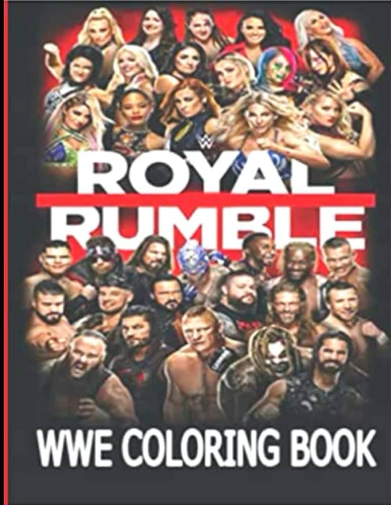 Wwe royal rumble coloring book with beautiful colouring pages for all fans to celebrate holiday with joy and relaxation edition laborer wiliam books