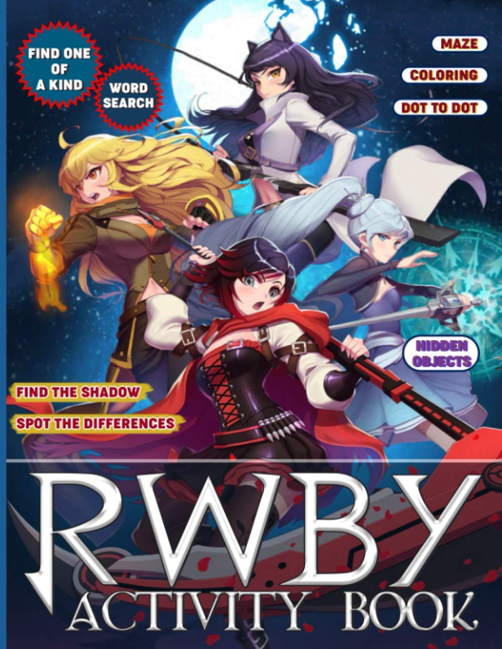 Rwby activity book confidence and relaxation an adult kid coloring find shadow hidden objects spot differences one of a kind word search dot to dot maze activities book by koby smith