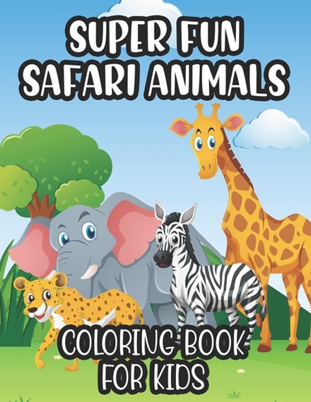 Super fun safari animals coloring book for kids by jungle fun creators