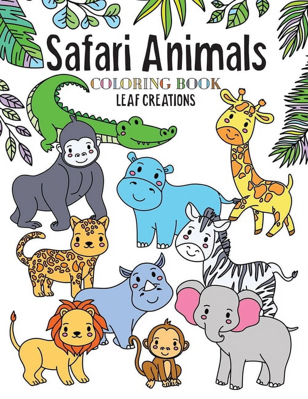 Safari animals coloring book a coloring book for kids featuring cute and fun safari animals paperback