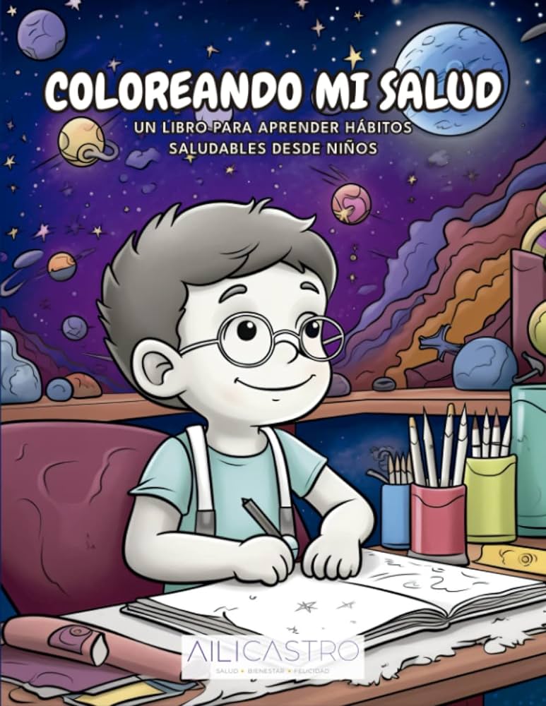 Coloreando mi salud un libro para aprender hãbitos saludables desde niãos spanish edition castro aili narvãez andrãs books