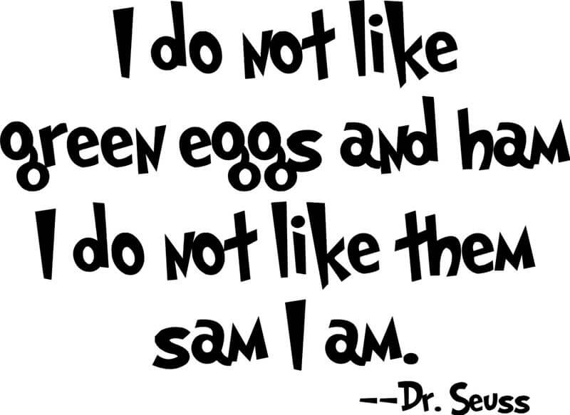 Green eggs and ham â what dr seuss taught me in life