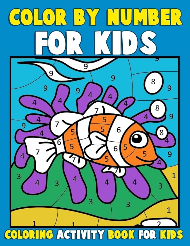 Color by number for kids coloring activity book for kids a jumbo childrens coloring book with large pages kids coloring books ages