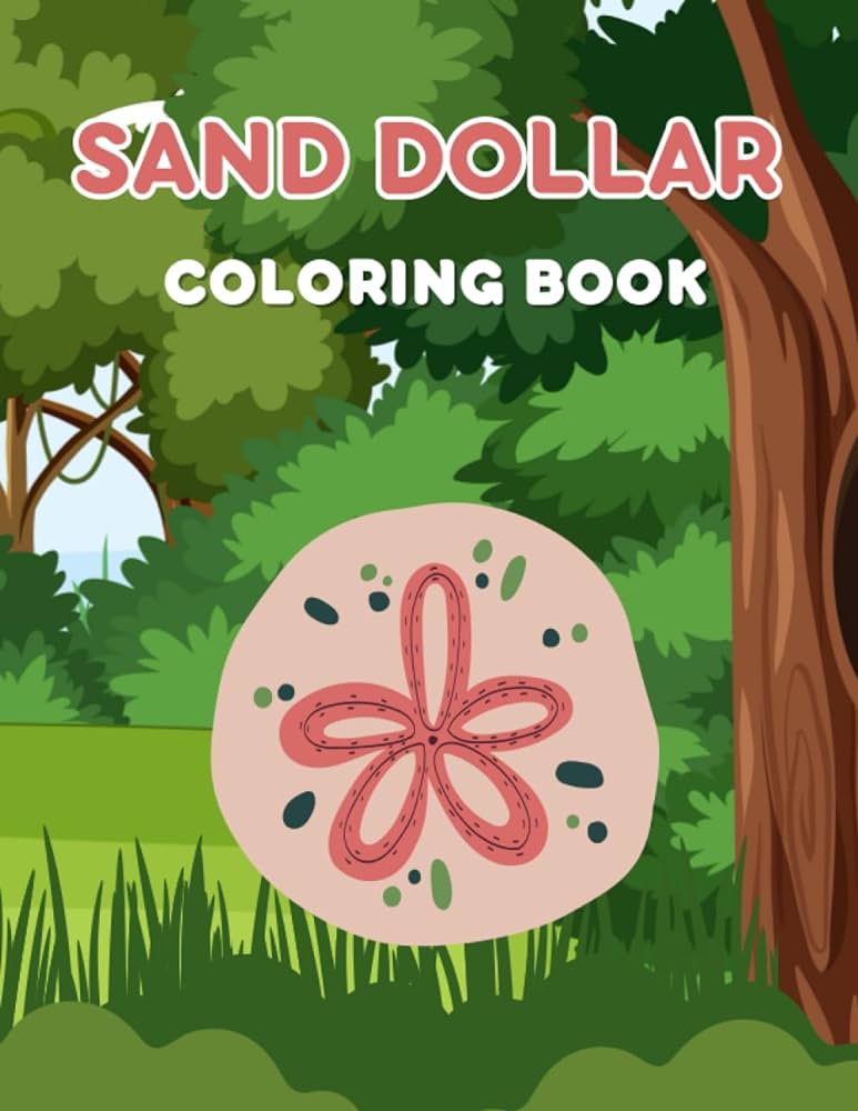 Sand dollar coloring book fun and easy coloring pages and a variety of other charming animals for boys or girls bear and many more for boys girls kids ages