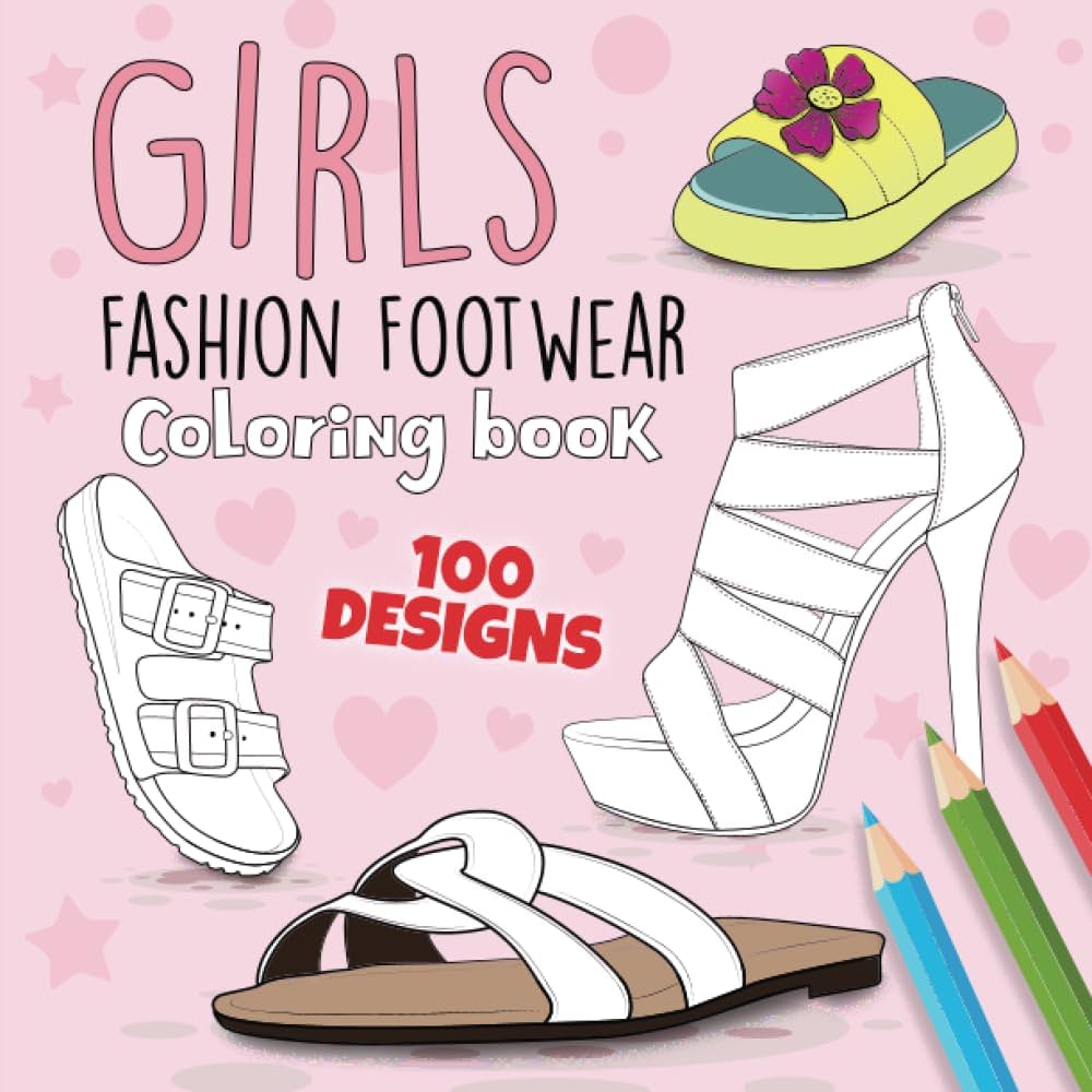 Girls fashion footwear coloring book shoes sandals and high heels coloring pages for all ages rg badr books