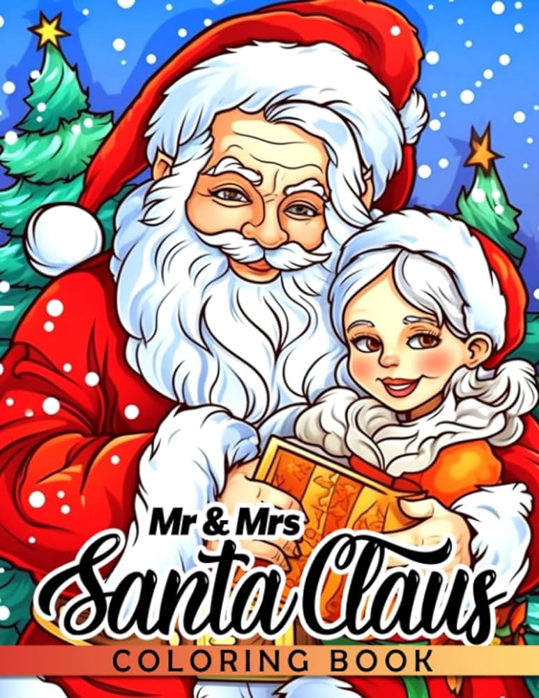 Mr mrs santa claus coloring book stunning christmas coloring pages for teens adults to have fun and relax ideal gift for special occasions sears sienna books