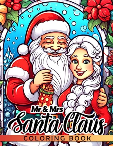 Mr mrs santa claus coloring book fabulous coloring pages features beautiful christmas illustrations for adults teens relaxation and stress relieving by zoe vaughn