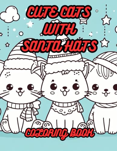 Cute cats in santa hats christmas coloring book for kids and adults coloring pages for relaxation and celebration of the christmas holiday by daniel pearson