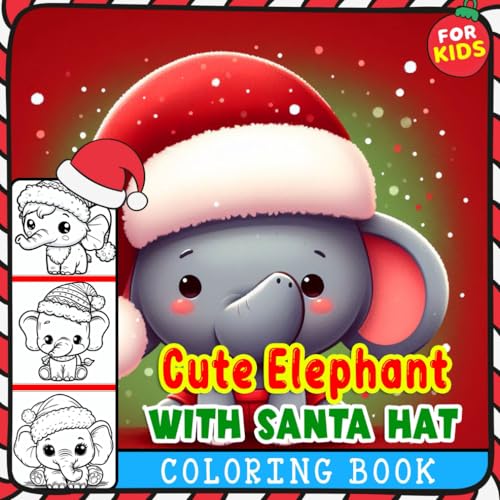 Cute elephant with santa hat coloring book for kids playful coloring pages featuring cute elephant designs with santa hats for kids to explore their imagination ideal gifts for elephants lover by