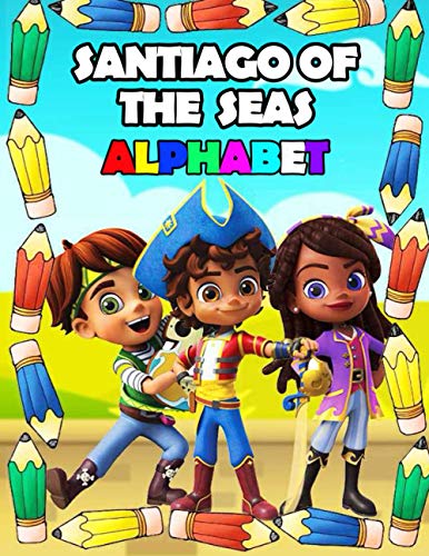 Santiago of the seas alphabet tracing book trace letters with santiago of the seas tracing and coloring activity santiago of the seasalphabet girl and boys loves santiago of the seas by