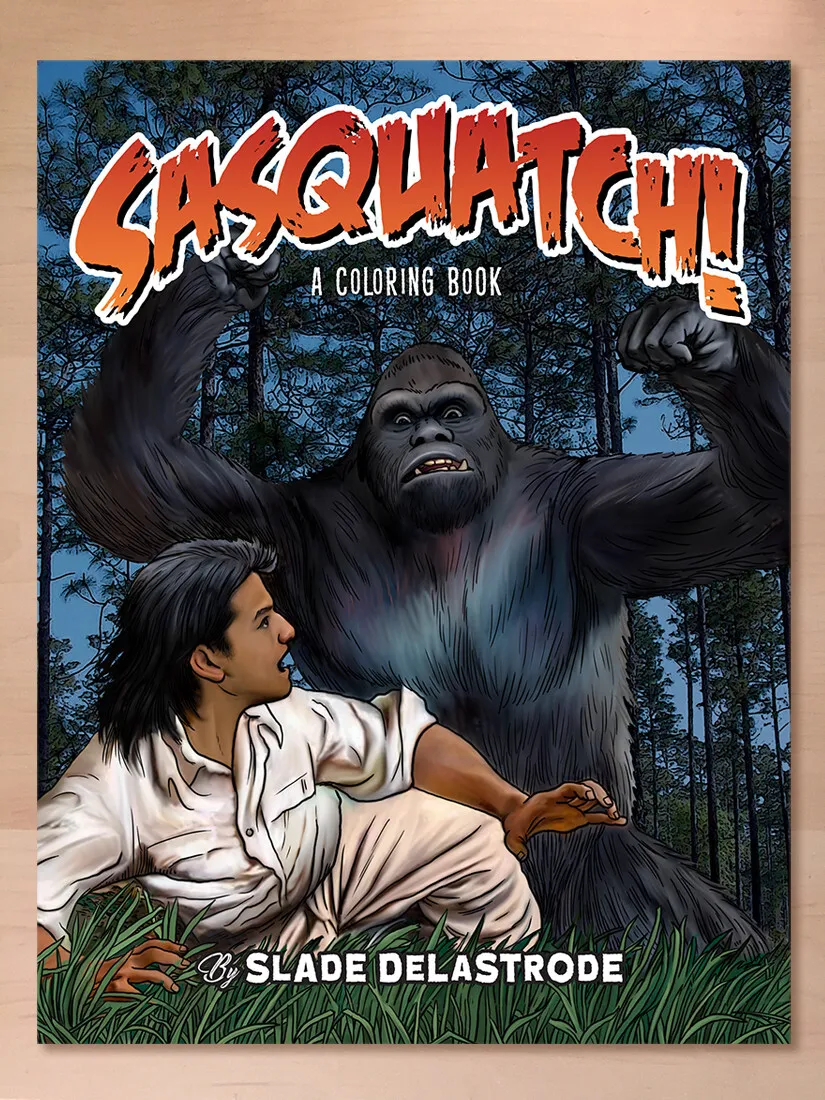 Sasquatch a coloring book for kids and adults by slade delastrode new