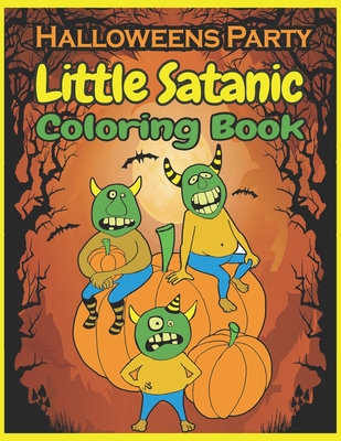 Little satanic coloring book halloween party put yourself in the halloween mood and get hyped up a coloring book featuring fun unique and beautiful paperback copperfields books inc