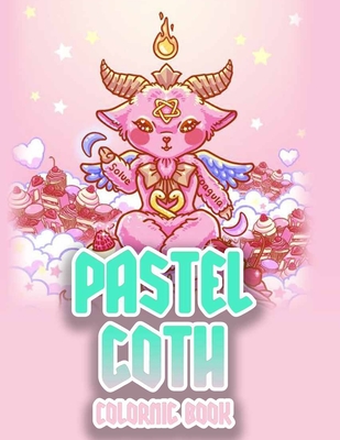 Pastel goth coloring book cute and creepy coloring book for adults with satanic creation scary anime girls and more paperback murder by the book