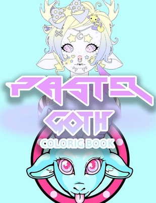 Pastel goth coloring book cute and creepy coloring book for adults with satanic creation scary anime girls and more paperback face in a book