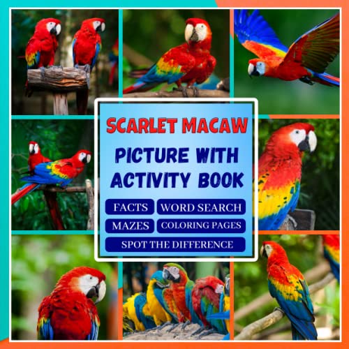 Scarlet macaw picture with activity book facts about the scarlet macaw word search mazes coloring pages and spot the difference are fun and plete library of animal picture books by marc