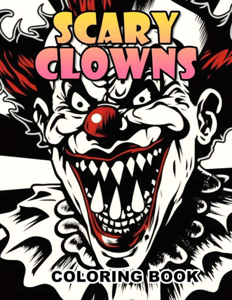 Scary clowns loring book creepy killer clown loring pages now including grayscale illustrations terrifying pages to lor lily amber books